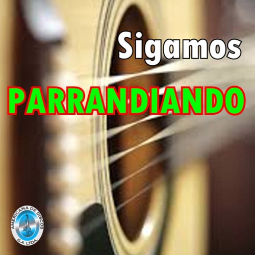 Sigamos Parrandiando