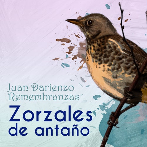 Zorzales de Antaño - Juan Darienzo - Remembranzas