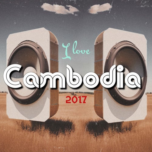 I Love Cambodia 2017