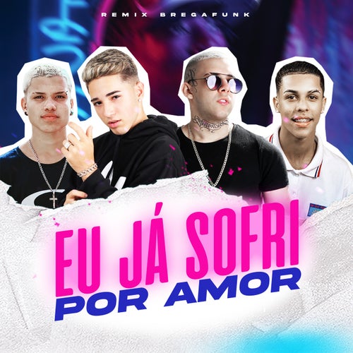 Eu Já Sofri por Amor (Brega Funk Remix)