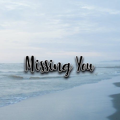 Missing You