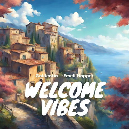 Welcome Vibes (feat. Emeli Hopper)