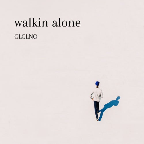 walkin alone