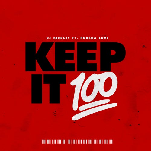 Keep It 100 (feat. Porsha Love)