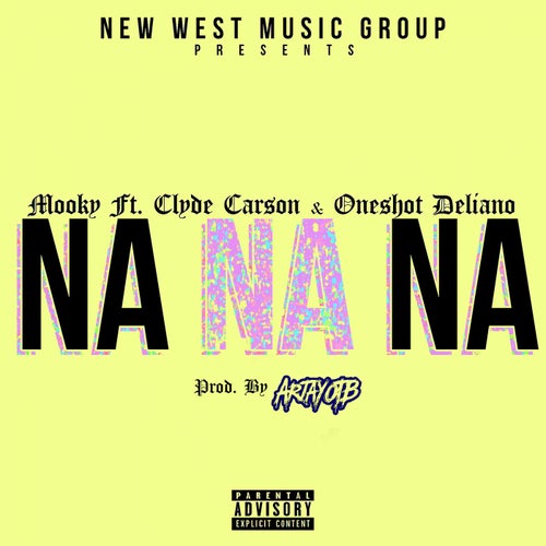 Na Na Na (feat. Clyde Carson & One Shot Deliano)