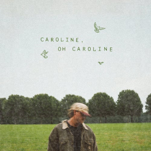 Caroline, Oh Caroline