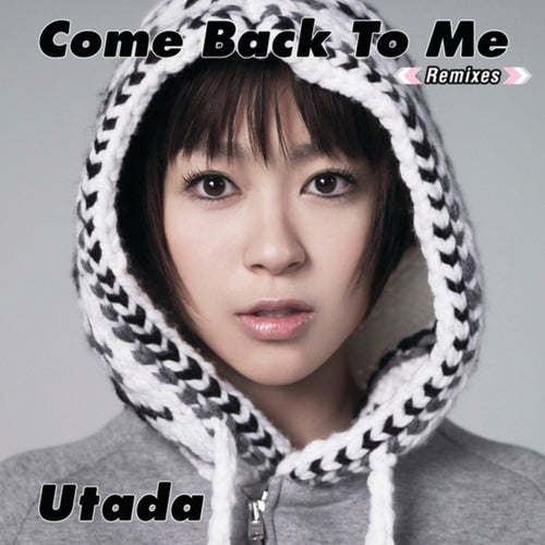 Come Back To Me (Remixes)