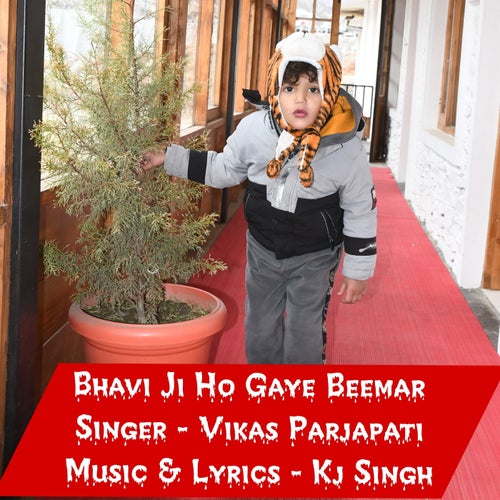 Bhavi Ji Ho Gaye Beemar