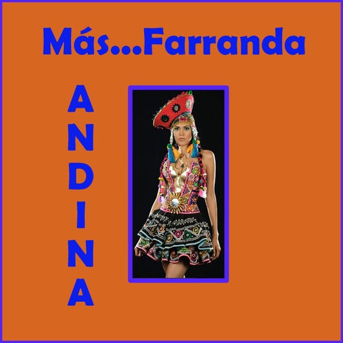 MÁS... FARRANDA ANDINA