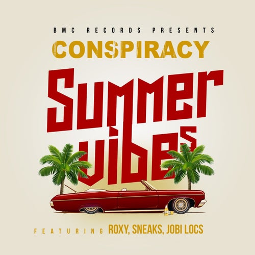 Summer Vibes  (feat. Sneaks, Jobi Locs & Roxy)