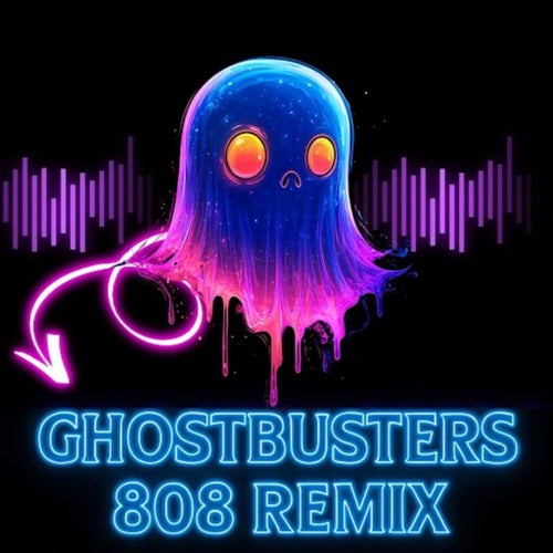 Ghostbusters (808 Remix)