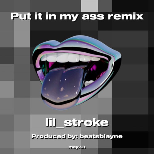 Put it in my a** remix