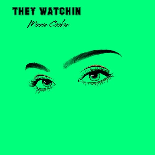 They Watchin