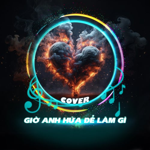 Giờ Anh Hứa Để Làm Gì (Cover)