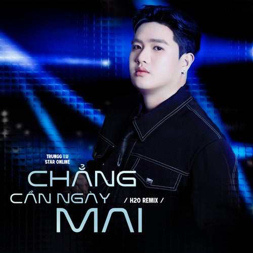 Chẳng Cần Ngày Mai (H2O Remix)
