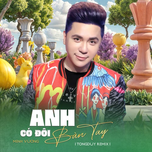 Anh Có Đôi Bàn Tay (TongDuy Remix)
