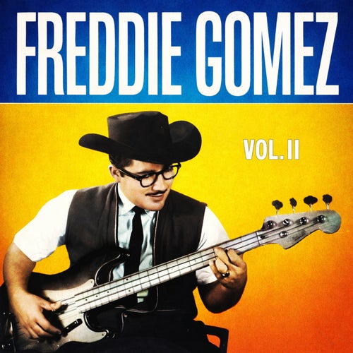 Freddie Gomez Vol. 2