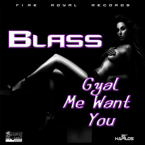 Gyal Me Want You - Single