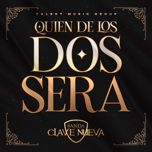 Quien De Los Dos Sera