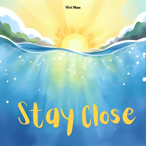 Stay Close