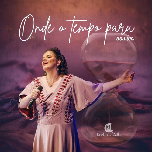 Onde o Tempo Para (Ao Vivo)
