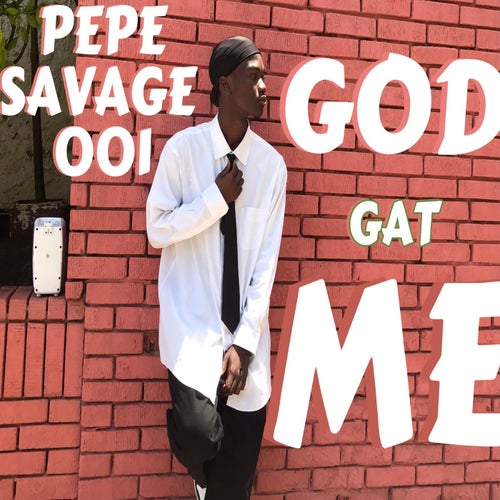 God Gat Me