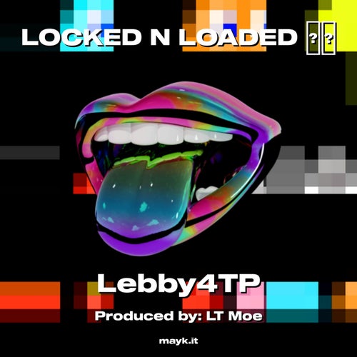 LOCKED N LOADED