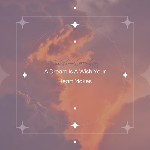 A Dream Is A Wish Your Heart Makes