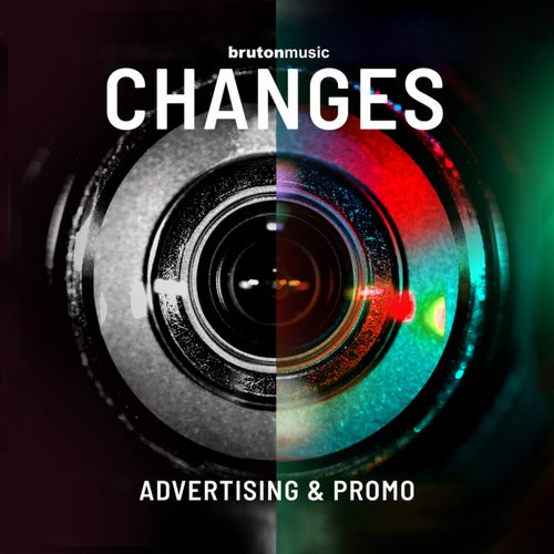 Changes - Advertising & Promos