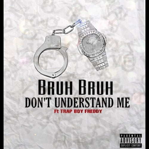 Don't Understand Me (feat. Trapboy Freddy)