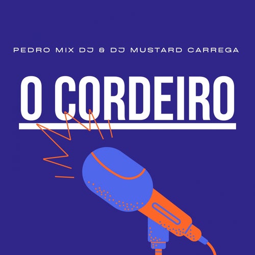 O Cordeiro (feat. Dj Mostard Carrega)