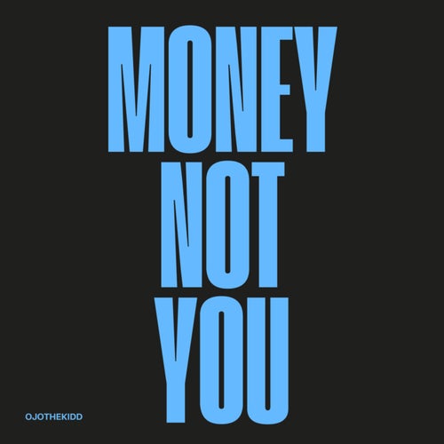 Money Not You