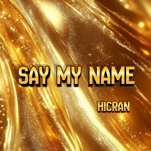 Say my name