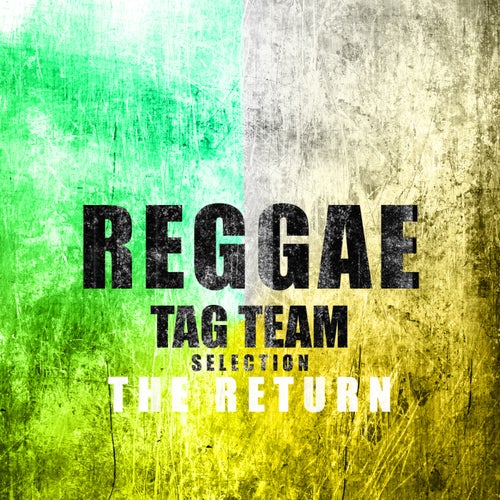 Reggae Tag Teams - The Return