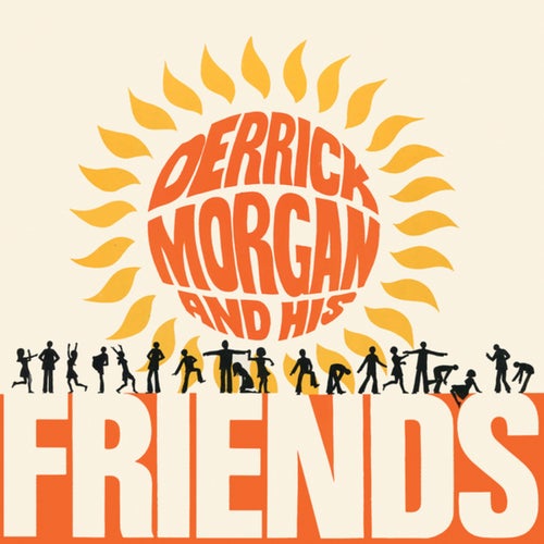 Derrick Morgan and His Friends (Expanded Version)