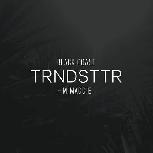 Trndsttr (feat. M. Maggie)
