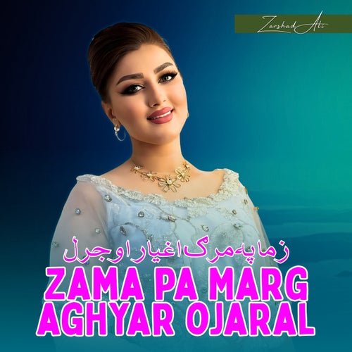 Zama Pa Marg Aghyar Ojaral