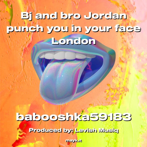 Bj and bro Jordan punch you in your face London