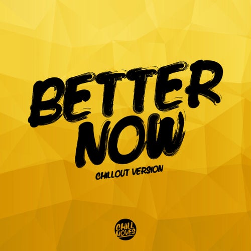 Better Now (Chill Out Version)