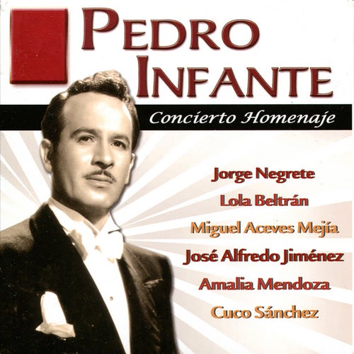 Concierto Homenaje: Pedro Infante