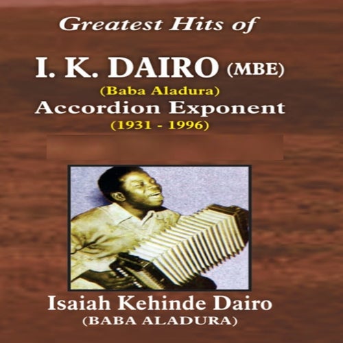 Greatest Hits of I.K. Dairo