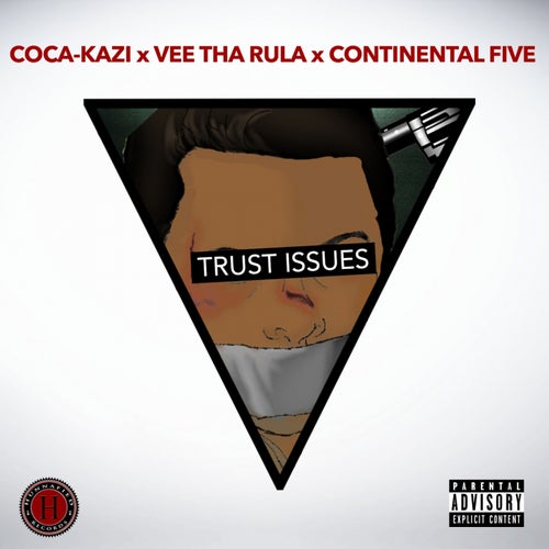 Trust Issues (feat. Vee Tha Rula & Continental Five) - Single