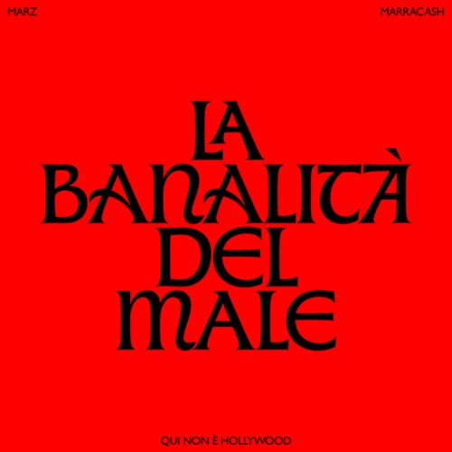 LA BANALITÀ DEL MALE (End credit song "Qui non è Hollywood")