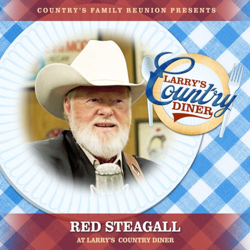Red Steagall at Larry's Country Diner (Live / Vol. 1)