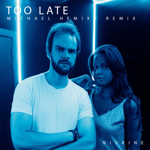 Too Late (Michael Hemixx Remix)
