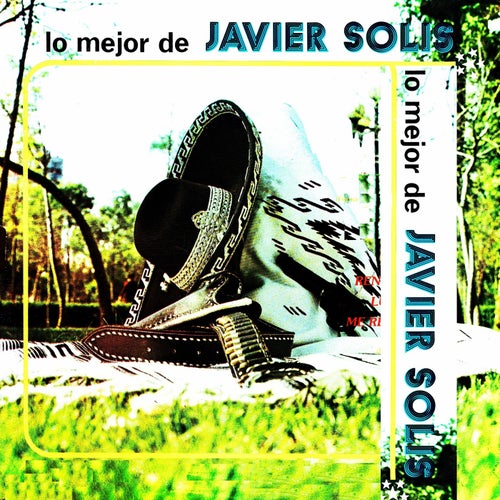 Lo mejor de Javier Solis