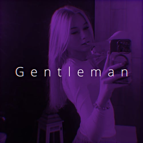 Gentleman (Sped Up)