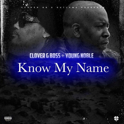 Know My Name (feat. Young Noble)
