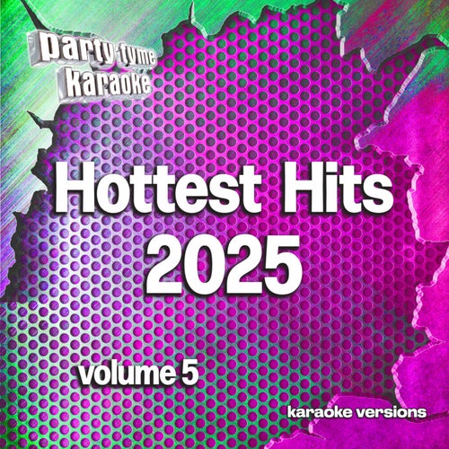 Hottest Hits 2025, Vol. 5 (Karaoke)