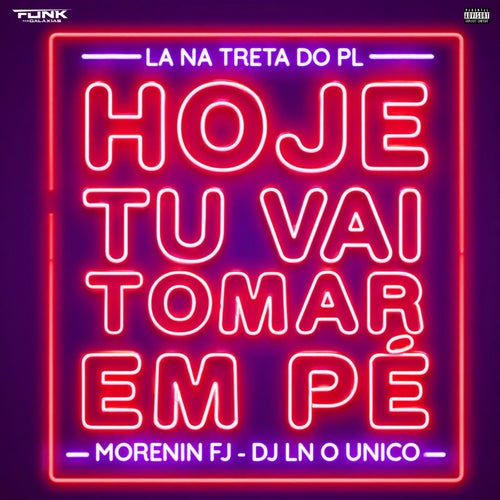Lá na Treta do Pl Hoje Tu Vai Tomar em Pé